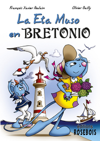 LA ETA MUSO EN BRETONIO (TRADUCTION EN ESPERANTO DE LA PETITE SOURIS EN BRETAGNE)