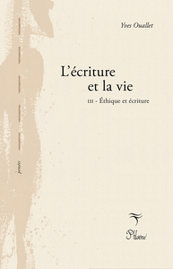 L'ECRITURE ET LA VIE III-ETHIQ