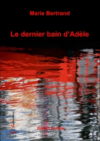 LE DERNIER BAIN D'ADELE