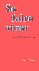 SE FAIRE VIRER (NED 2024) - SUIVI DE CAMERA OBSCURA