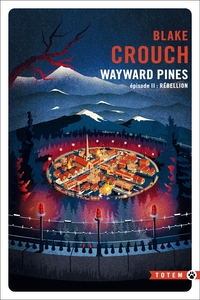 REBELLION WAYWARD PINES - EPISODE 2