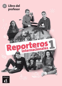 REPORTEROS INTERNACIONALES 1 - LIVRE DU PROFESSEUR