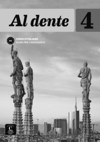 AL DENTE 4 - GUIDE PEDAGOGIQUE