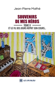 Souvenirs de mes héros