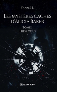 Les mystères cachés d'Alicia Baker - Tome I: Them of us