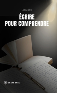 Écrire pour comprendre