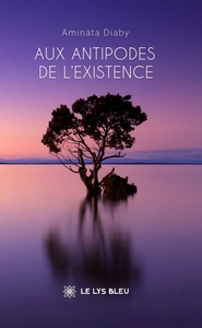Aux antipodes de l'existence