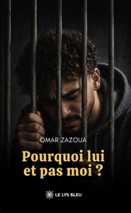 POURQUOI LUI ET PAS MOI ?