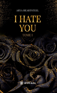 I hate you