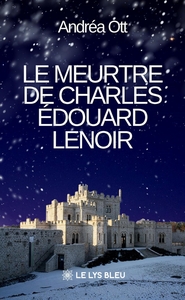 Le meurtre de Charles Édouard Lenoir
