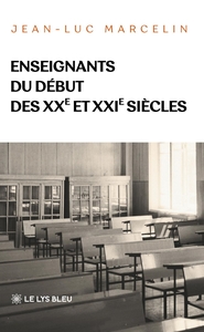 Enseignants du début des XXe et XXIe siècles