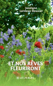Et nos rêves fleuriront