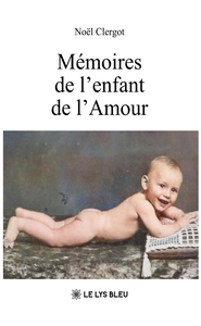 Mémoires de l'enfant de l'Amour