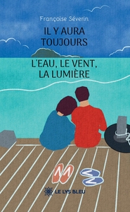 Il y aura toujours l'eau, le vent, la lumière