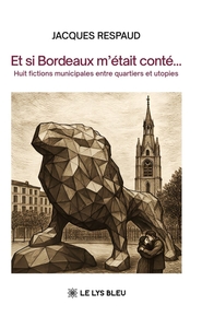 Et si Bordeaux m'était conté...