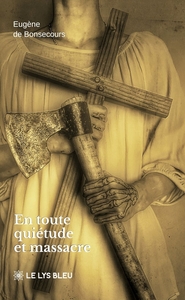 En toute quiétude et massacre
