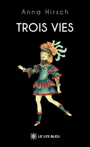 Trois vies