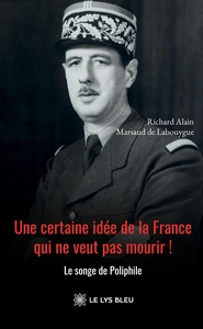 Une certaine idée de la France qui ne veut pas mourir !