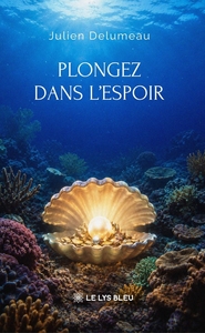 Plongez dans l'espoir