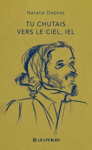 Tu chutais vers le ciel, Iel