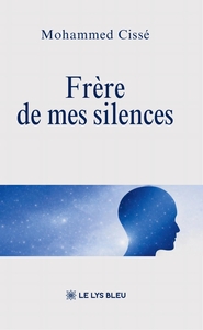 FRERE DE MES SILENCES