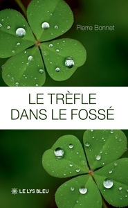LE TREFLE DANS LE FOSSE
