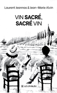 Vin sacré, sacré vin
