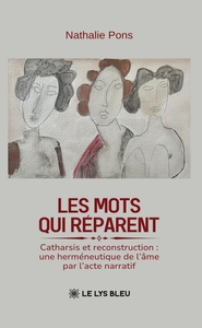 Les mots qui réparent