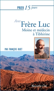 Prier 15 jours avec frère Luc