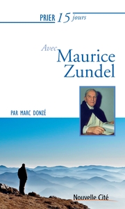 PRIER 15 JOURS AVEC MAURICE ZUNDEL