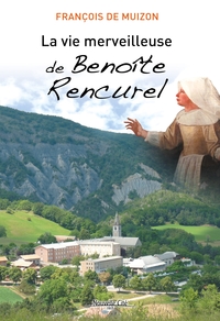 LA VIE MERVEILLEUSE DE BENOITE RENCUREL