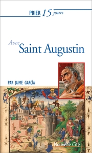 PRIER 15 JOURS AVEC SAINT AUGUSTIN