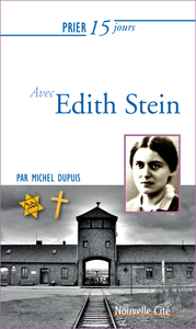 PRIER 15 JOURS AVEC EDITH STEIN