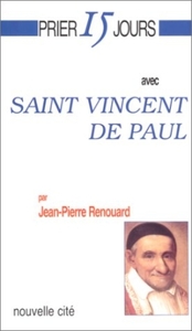 Prier 15 jours avec Saint-Vincent de Paul