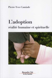 L'ADOPTION - REALITE HUMAINE ET SPIRITUELLE