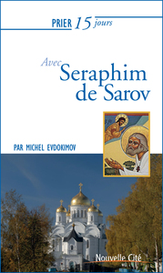 PRIER 15 JOURS AVEC SAINT SERAPHIN DE SAROV