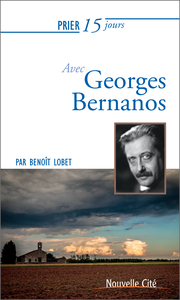PRIER 15 JOURS AVEC GEORGES BERNANOS