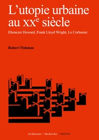 L'utopie urbaine au XXe siècle