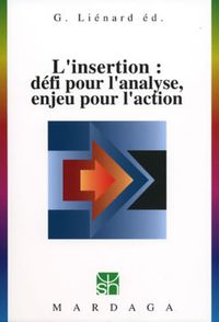 INSERTION : DEFI POUR L'ANALYSE, ENJEU POUR L'ACTION