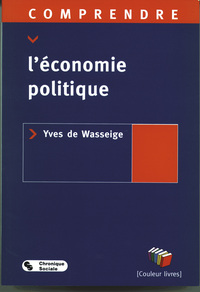 COMPRENDRE L'ECONOMIE POLITIQUE