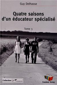 QUATRE SAISONS D'UN EDUCATEUR SPECIALISE