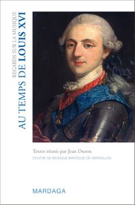 Regards sur la musique au temps de Louis XVI