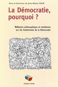 LA DEMOCRATIE POURQUOI ?.