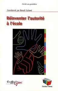 REINVENTER L AUTORITE A L'ECOLE.