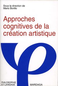 APPROCHES COGNITIVES DE LA CREATION ARTISTIQUE