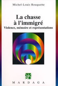 CHASSE A L'IMMIGRE (LA)