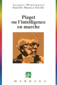 PIAGET OU L'INTELLIGENCE EN MARCHE N201 2EME ED