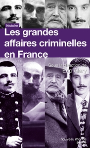 Les grandes affaires criminelles en France