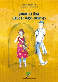 JULIAN ET ROSE COEUR ET CORPS CABOSSES