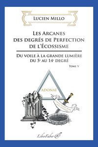 LES ARCANES DES DEGRES DE PERFECTION DE L ECOSSISME